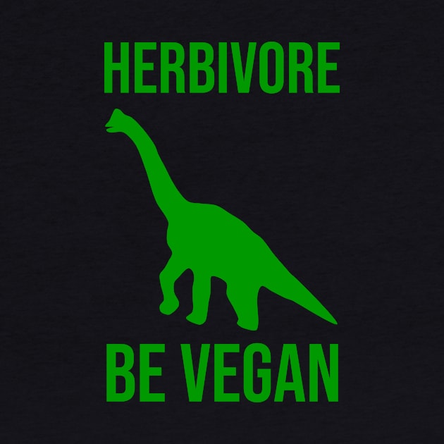 Herbivore be vegan by cypryanus